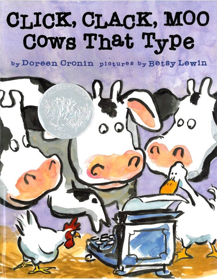Click, Clack, Moo: Cows That Type, by Doreen Cronin