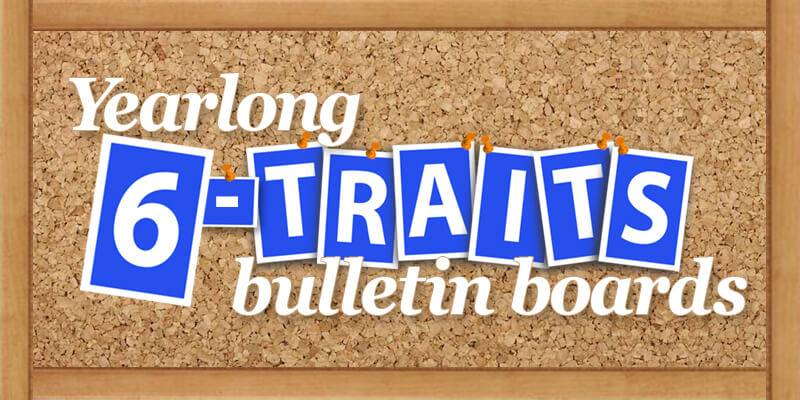 Create Yearlong 6-Traits Bulletin Boards