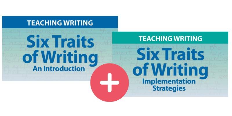 SIx Traits of Writing Introduction + Implementation Strategies