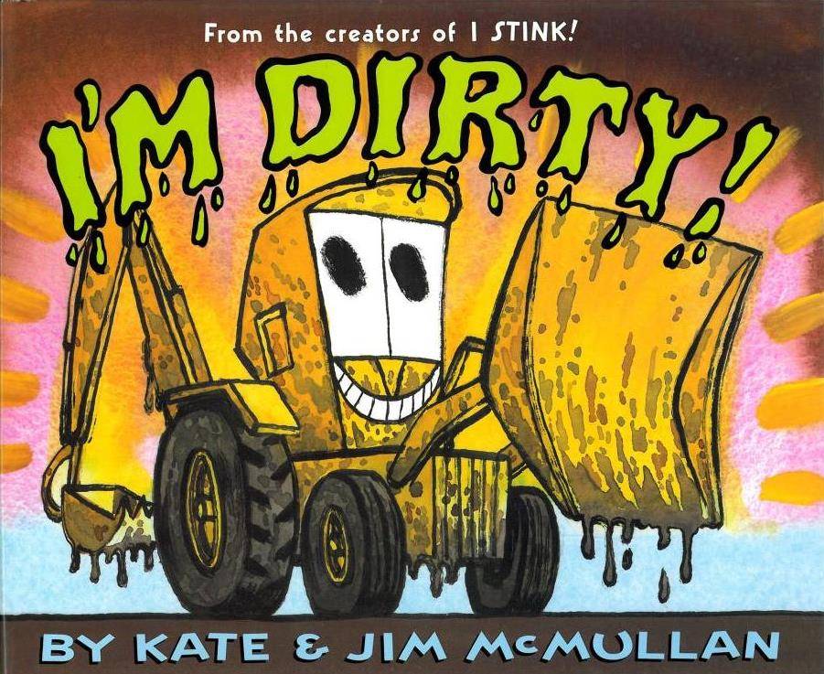 I'm Dirty by Kate & Jim McMullan