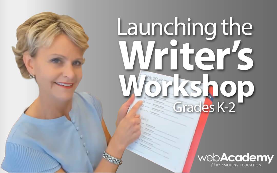 Launching the Writer's Workshop K-2 teacher workshop