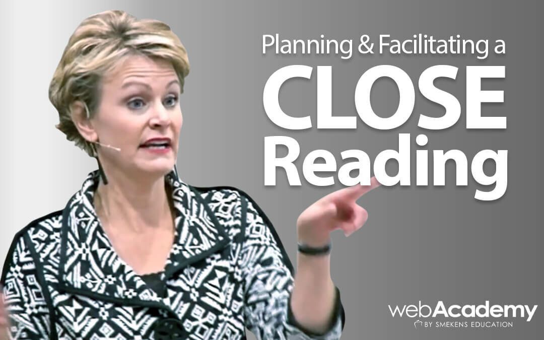 Planning & Facilitating a Close Reading - An on-demand workshop from Smekens Education