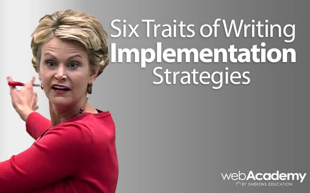 Online teacher workshop: Six Traits of Writing Implementation Strategies