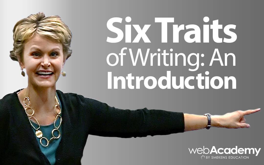Online Course - webAcademy - Six Traits of Writing: An Introduction