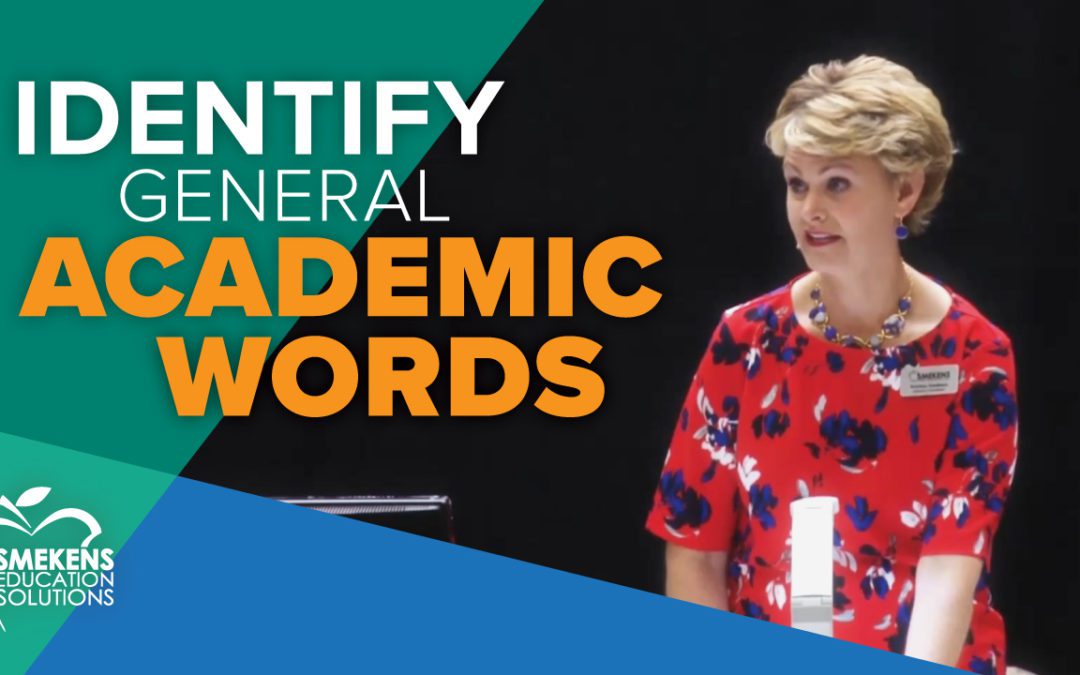 Identify 10-15 general academic words per grade level
