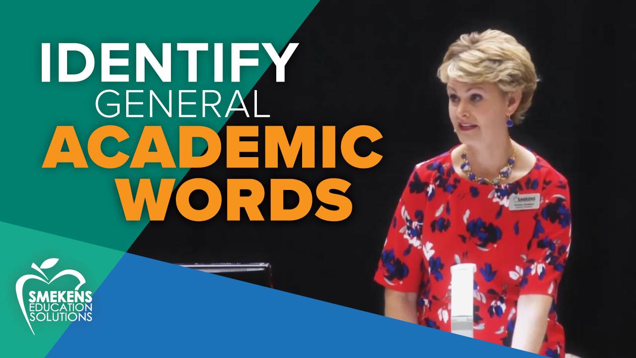 Identify 10-15 General Academic Words per Grade Level