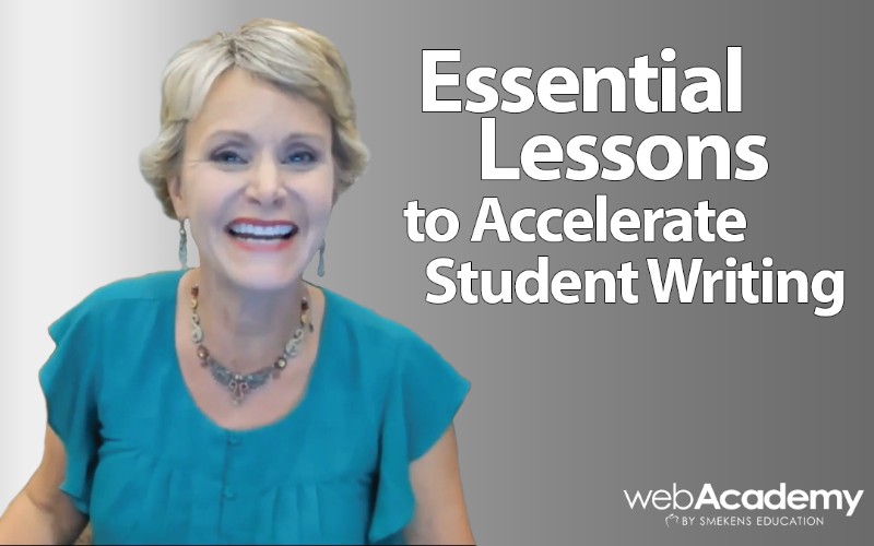 Essential Lessons to Accelerate Student Writing
