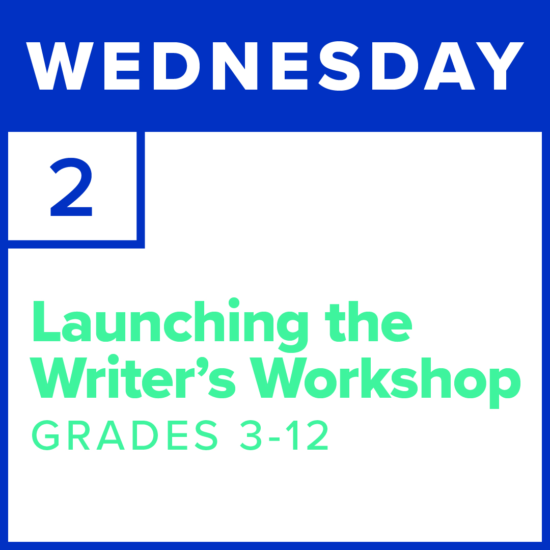 Launching the Writer's Workshop 3-12 | August 2