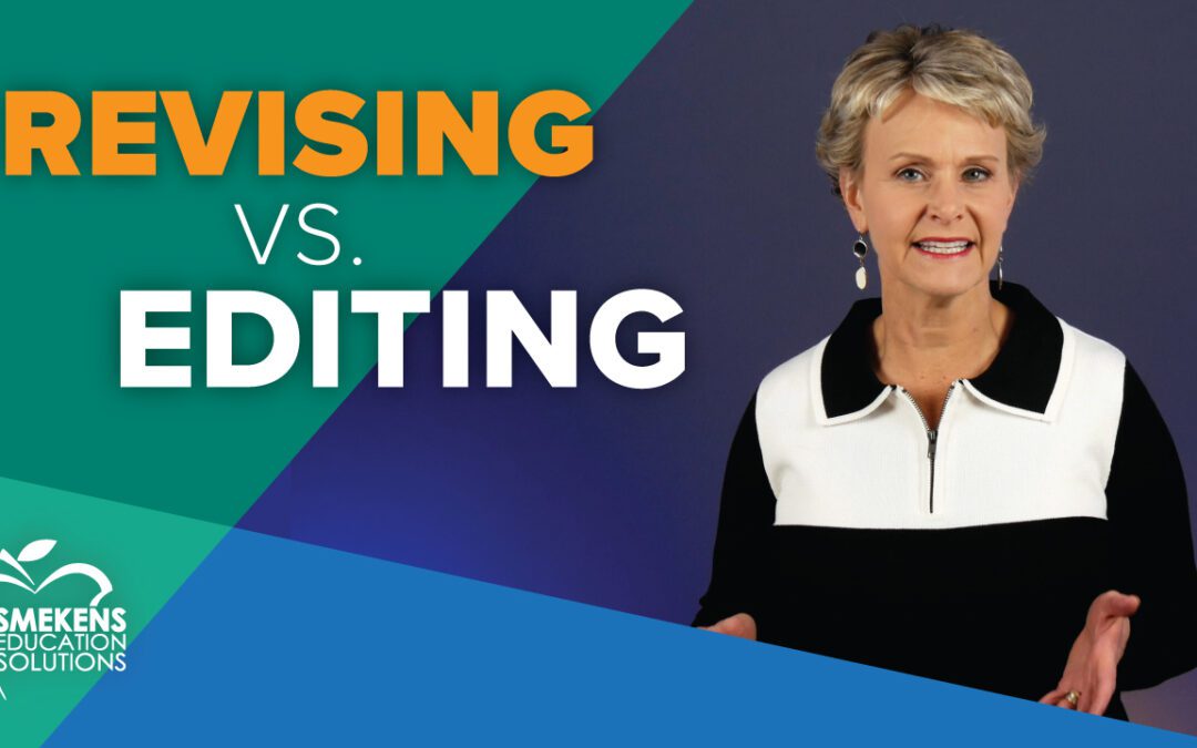 Understand the difference between revising vs editing