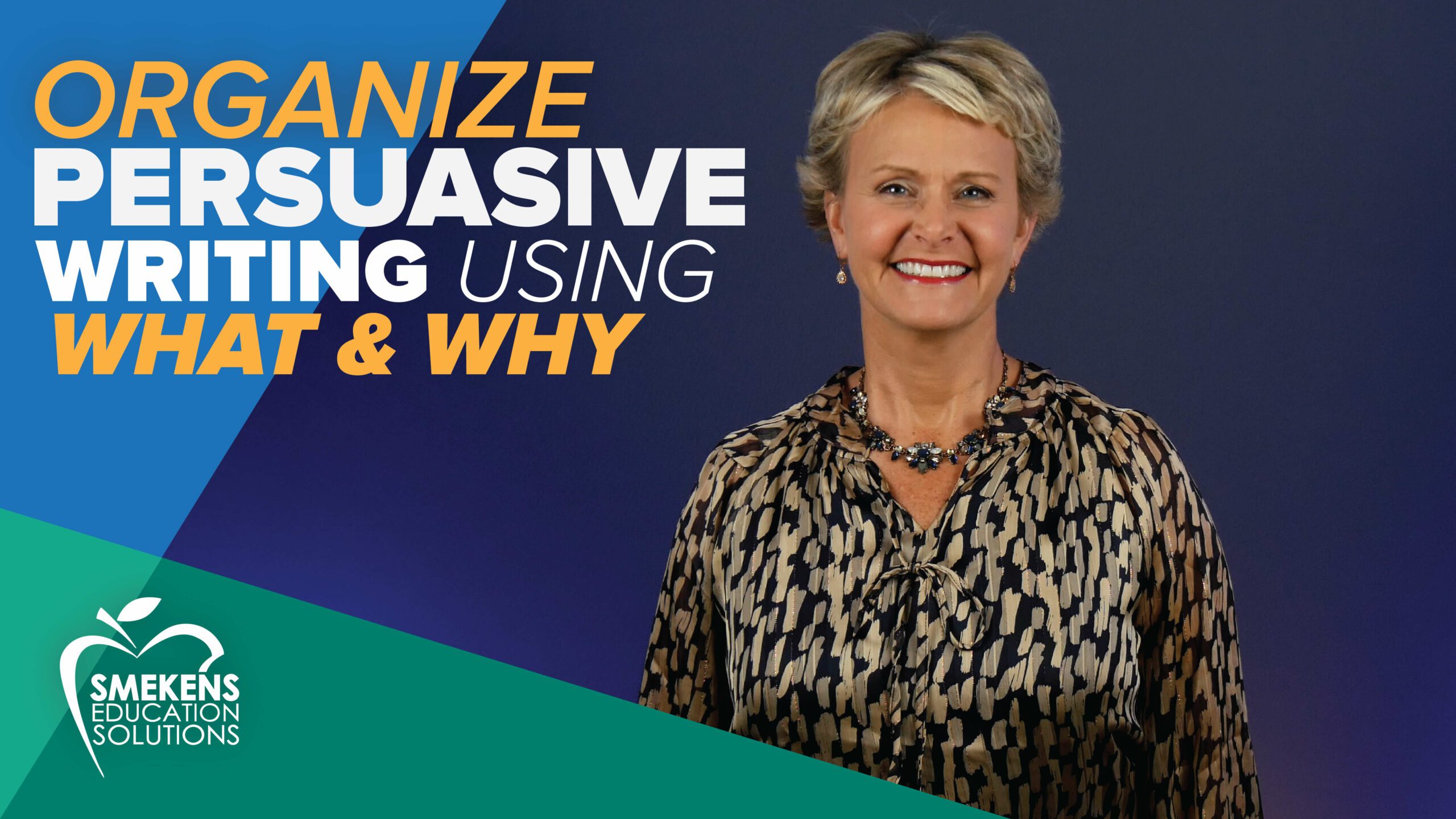 Organize persuasive writing using What & Why
