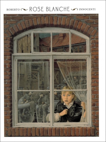Rose Blanche, by Roberto Innocenti Rose Blanche, by Roberto Innocenti